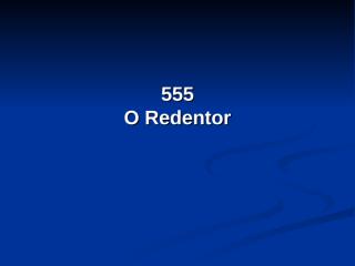555 - O Redentor.pps