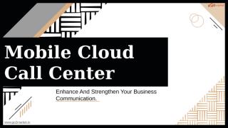Mobile Cloud Call Center (2).pptx
