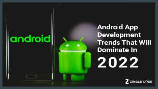Android App Development Trends That Will Dominate In 2022.pptx
