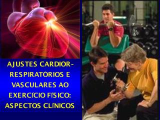 Módulo 3, Parte 2 - Ajustes Cardiovasculares ao Exercício Físico - Aspectos Clínicos.pdf