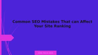 Common SEO Mistakes That can Affect Your Site Ranking.pptx