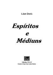 Espiritismo - ESPÍRITOS E MÉDIUNS - LEON DENIS.pdf